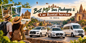 Read more about the article Explore More, Travel Easy Best MP Tour Packages & Car Rental Service In India